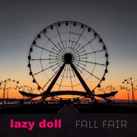 Lazy Doll - 2023 - Fall Fair (FLAC)