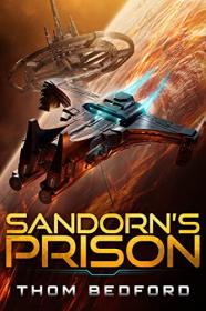 Sandorn's Prison by Thom Bedford (Sandorn's Allegiance Book 2)