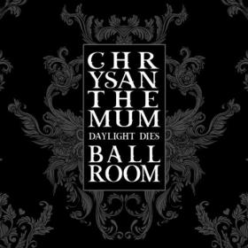 Chrysanthemum Ballroom - 2023 - Daylight Dies (FLAC)