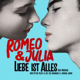 Peter Plate - Romeo & Julia - Liebe ist alles (Das Musical) (2023) [24Bit-44.1kHz] FLAC [PMEDIA] ⭐️