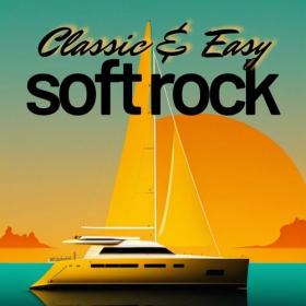 Various Artists - Classic & Easy Soft Rock (2023) Mp3 320kbps [PMEDIA] ⭐️
