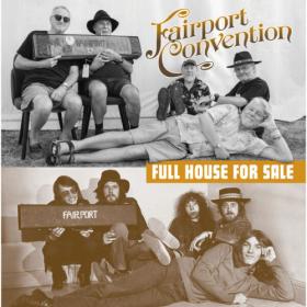 Fairport Convention - Full House for Sale (Live) (2023) [24Bit-48kHz] FLAC [PMEDIA] ⭐️