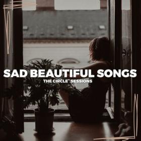 Various Artists - Sad Beautiful Songs 2023 by The Circle Sessions (2023) Mp3 320kbps [PMEDIA] ⭐️