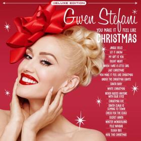 Gwen Stefani - You Make It Feel Like Christmas (Deluxe 2020) (2017 Christmas) [Flac 24-44]