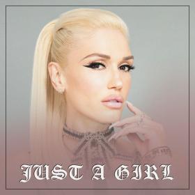 Gwen Stefani - Just A Girl EP (2021 Pop) [Flac 16-44]