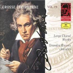 Complete Beethoven Edition Vol 19 - Large Choral Works