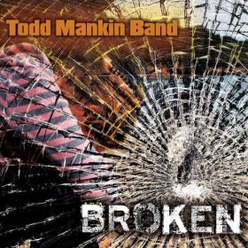 Todd Mankin Band - 2023 - Broken