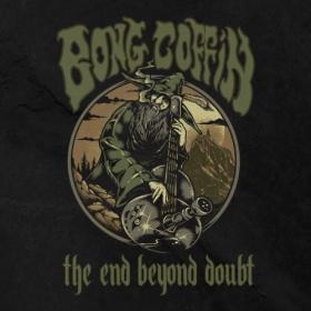 Bong Coffin - 2023 - The End Beyond Doubt (FLAC)