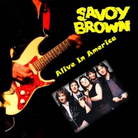 Savoy Brown - Alive In America 1981 (2023) FLAC [PMEDIA] ⭐️