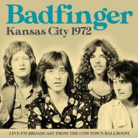 Badfinger - Kansas City 1972 (2023) FLAC [PMEDIA] ⭐️