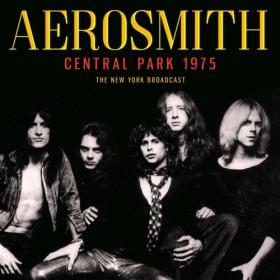 Aerosmith - Central Park 1975 (2023) FLAC [PMEDIA] ⭐️