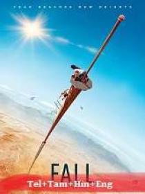 Fall (2022) BR-Rip - x264 - Org [Tel + Tam + Hin] - 450MB