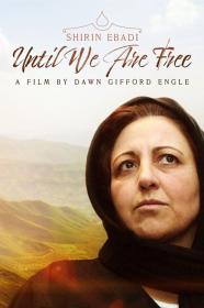 Shirin Ebadi Until We Are Free (2022) [1080p] [WEBRip] [YTS]