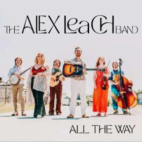 The Alex Leach Band - All the Way (2022)