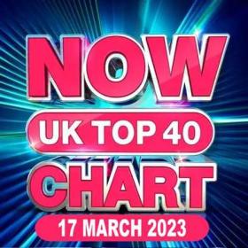 NOW UK Top 40 Chart (17-03-2023)