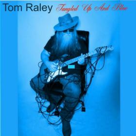 Tom Raley - 2023 - Tangled Up And Blue (FLAC)