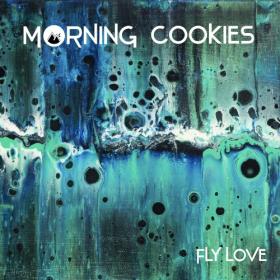 Morning Cookies - 2023 - Fly Love