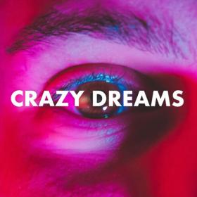 Various Artists - Crazy Dreams (2023) Mp3 320kbps [PMEDIA] ⭐️