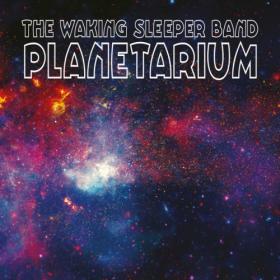 The Waking Sleeper Band - 2023 - Planetarium (FLAC)