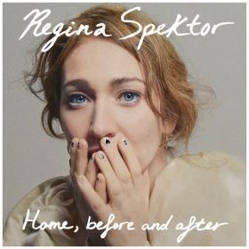Regina Spektor - Home, before and after (2022 Alternativa Indie) [Flac 24-48]