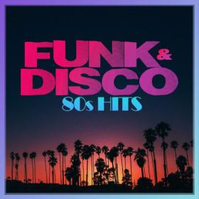 Various Artists - FUNK & DISCO 80's HITS (2023) Mp3 320kbps [PMEDIA] ⭐️