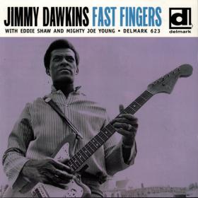 Jimmy Dawkins - Fast Fingers (1969, 1998)⭐FLAC