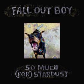 Fall Out Boy - So Much (For) Stardust (2023) [24Bit-48Hz] FLAC [PMEDIA] ⭐️