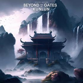 State Azure - 2023 - Beyond the Gates of Kunlun