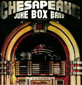 The Chesapeake Juke Box Band - The Chesapeake Juke Box Band (1972, 2005)⭐FLAC