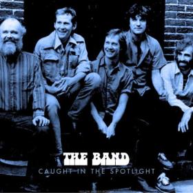 The Band - Caught In The Spotlight (Live) (2023) FLAC [PMEDIA] ⭐️