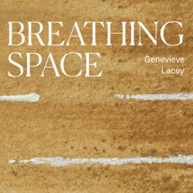 Genevieve Lacey - Breathing Space (2023) [24Bit-48kHz] FLAC [PMEDIA] ⭐️