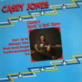 Casey Jones - Casey's Rock 'n' Roll Show (1977, 1991)⭐FLAC