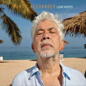 Monty Alexander - Love Notes (2022)