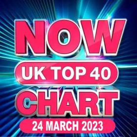 NOW UK Top 40 Chart (24-03-2023)