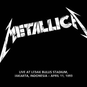 Metallica - 1991-04-11-Lebak Bulus Stadium, Jakarta, Indonesia (2023) [24Bit-48kHz] FLAC [PMEDIA] ⭐️