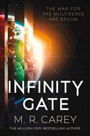 Infinity Gate by M  R  Carey (The Pandominion #1)