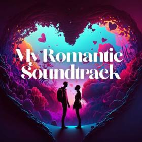 Various Artists - My Romantic Soundtrack (2023) Mp3 320kbps [PMEDIA] ⭐️