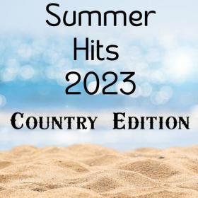 Various Artists - Summer Hits 2023 - Country Edition (2023) Mp3 320kbps [PMEDIA] ⭐️