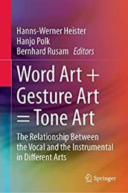 [ CourseBoat com ] Word Art + Gesture Art = Tone Art - The Relationship Between the Vocal and the Instrumental in Different Arts