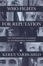 [ CourseWikia com ] Who Fights for Reputation - The Psychology of Leaders in International Conflict (True EPUB)