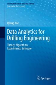 [ CoursePig com ] Data Analytics for Drilling Engineering - Theory, Algorithms, Experiments, Software (True EPUB)