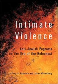 [ CourseMega com ] Intimate Violence - Anti-Jewish Pogroms on the Eve of the Holocaust