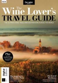 Decanter Presents - The Wine Lover's Travel Guide - 2nd Edition, 2023