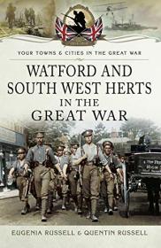[ TutGee com ] Watford and South West Herts in the Great War