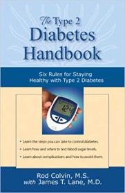 The Type 2 Diabetes Handbook - Six Rules for Staying Healthy with Type 2 Diabetes