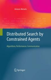 Distributed Search by Constrained Agents - Algorithms, Performance, Communication