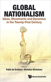 [ TutGator com ] Global Nationalism - Ideas, Movements And Dynamics In The Twenty-first Century