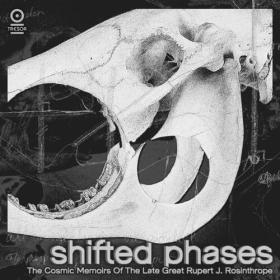 Shifted Phases - The Cosmic Memoirs Of The Late Great Rupert J  Rosinthrope (2023) Mp3 320kbps [PMEDIA] ⭐️