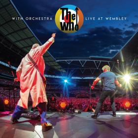 The Who - The Who With Orchestra Live At Wembley [2CD] (2023 Rock) [Flac 24-48]