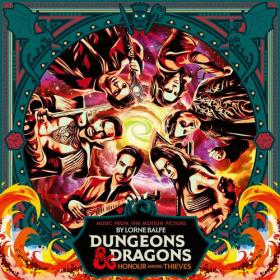 Lorne Balfe - Dungeons & Dragons_ Honour Among Thieves (Original Motion Picture Soundtrack) (2023) Mp3 320kbps [PMEDIA] ⭐️